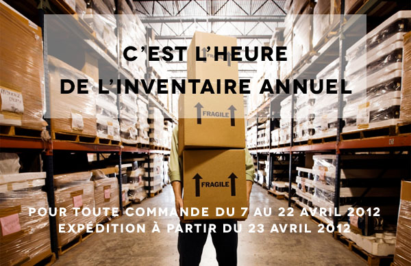 Info &agrave; ne pas louper : Inventaire annuel du 7 au 22 avril 2012